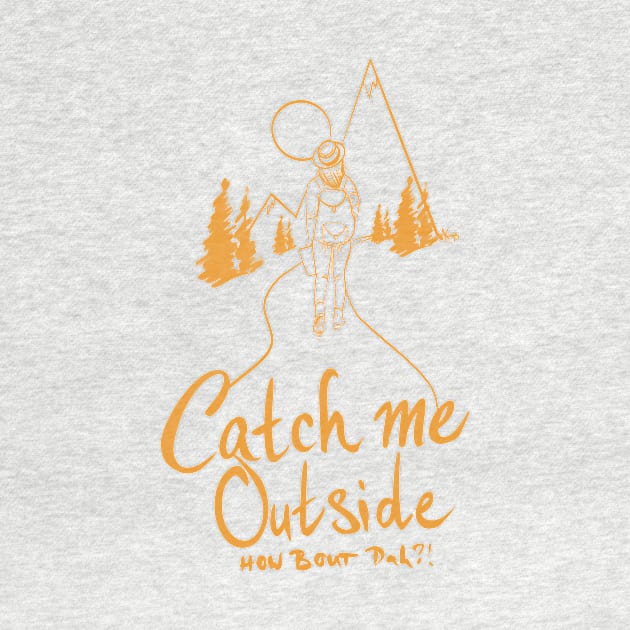 Catch me outside (orange) by cloverpullover